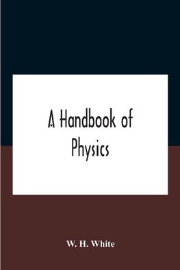 A Handbook Of Physics