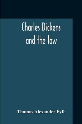 Charles Dickens And The Law