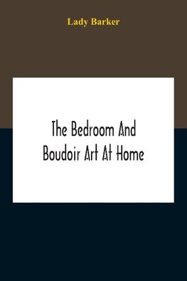 The Bedroom And Boudoir Art At Home
