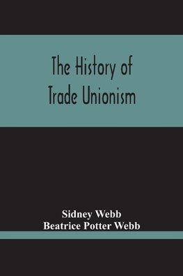 The History Of Trade Unionism