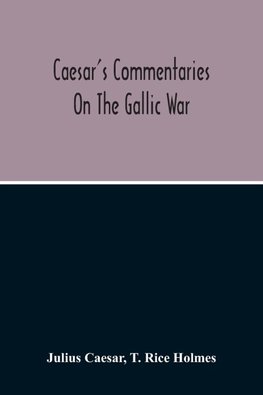 Commentaries On The Gallic War