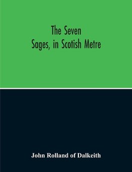 The Seven Sages, In Scotish Metre