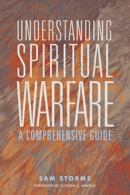 The Understanding Spiritual Warfare