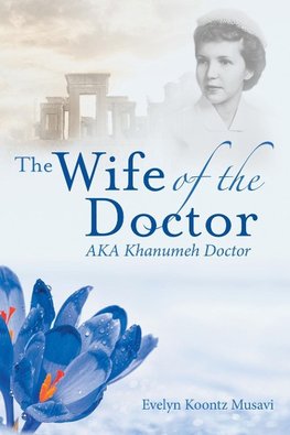The Wife of the Doctor Aka Khanumeh Doctor