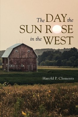 The Day the Sun Rose in the West