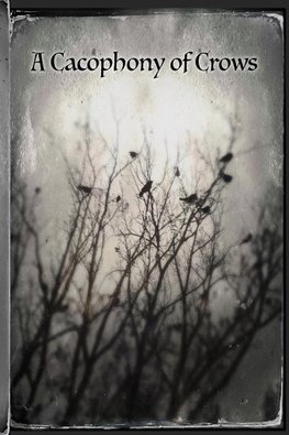 Cacophony Of Crows