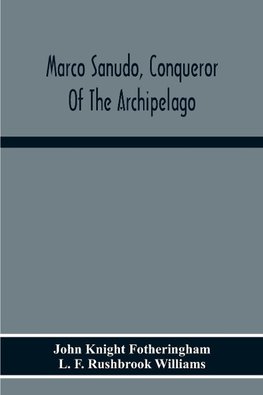 Marco Sanudo, Conqueror Of The Archipelago