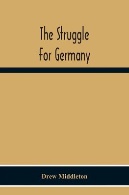 The Struggle For Germany
