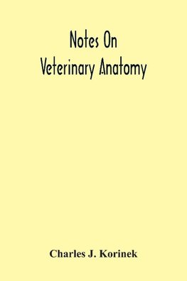 Notes On Veterinary Anatomy