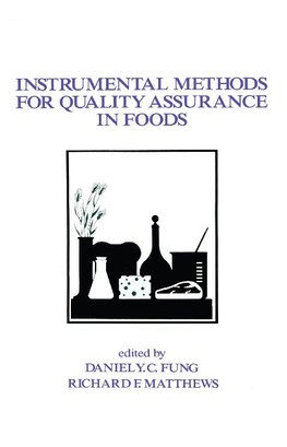 Instrumental Methods for Quality Assurance in Foods