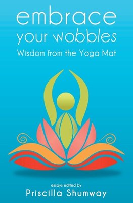 Embrace Your Wobbles