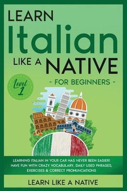 Learn Italian Like a Native for Beginners - Level 1