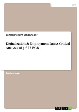 Digitalization & Employment Law. A Critical Analysis of § 623 BGB