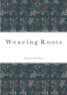 Weaving Roots