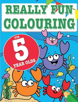 Really Fun Colouring Book For 5 Year Olds