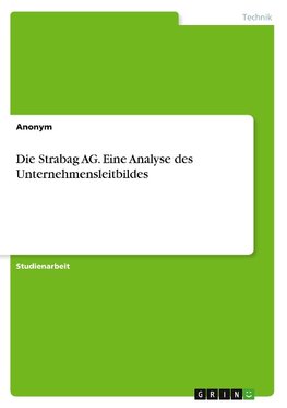 Die Strabag AG. Eine Analyse des Unternehmensleitbildes