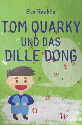 Tom Quarky und das dille Dong