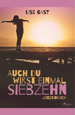 Auch du wirst einmal siebzehn