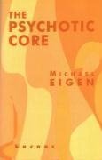 The Psychotic Core