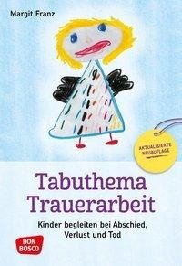 Tabuthema Trauerarbeit - aktualisierte Neuauflage