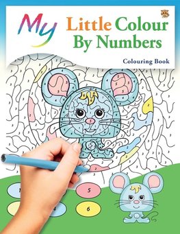 My Little Colour By Numbers Colouring Book