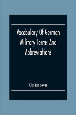 Vocabulary Of German Military Terms And Abbreviations