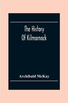 The History Of Kilmarnock