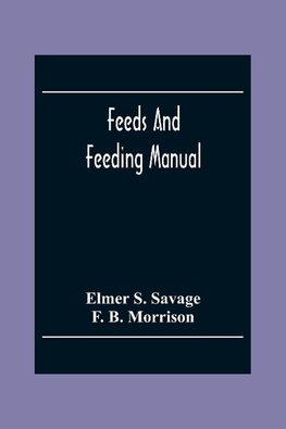 Feeds And Feeding Manual