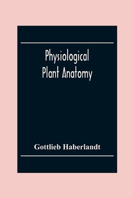 Physiological Plant Anatomy