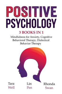 Positive Psychology - 3 Books in 1