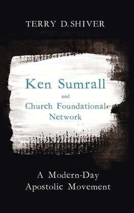 Ken Sumrall and Church Foundational Network