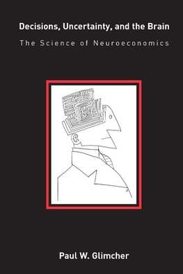 Decisions, Uncertainty, and the Brain