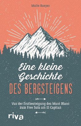 Eine kleine Geschichte des Bergsteigens