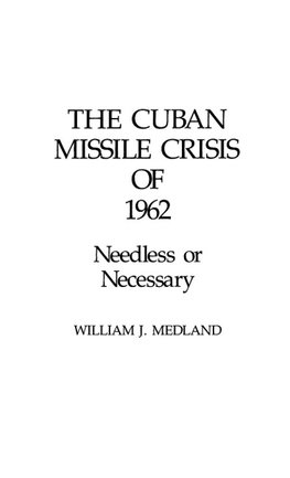 The Cuban Missile Crisis of 1962