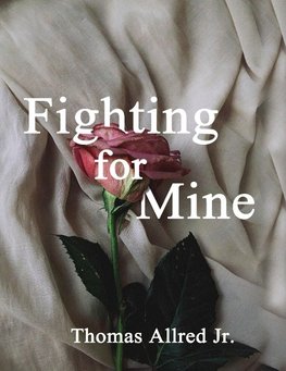 Fighting for Mine