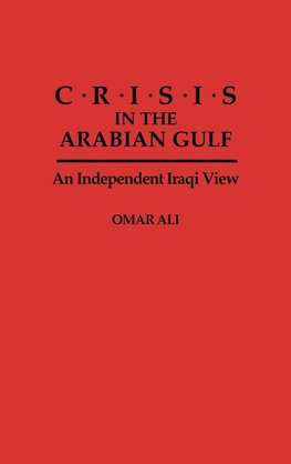 Crisis in the Arabian Gulf