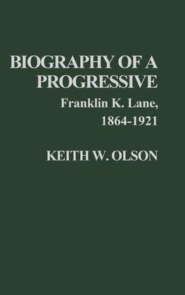 Biography of a Progressive