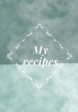 My recipes