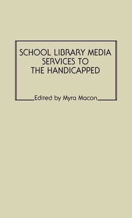 School Library Media Services to the Handicapped