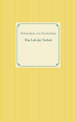 Das Lob der Torheit