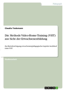 Die Methode Video-Home-Training (VHT) aus Sicht der Erwachsenenbildung