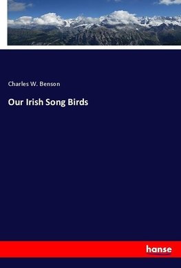 Our Irish Song Birds