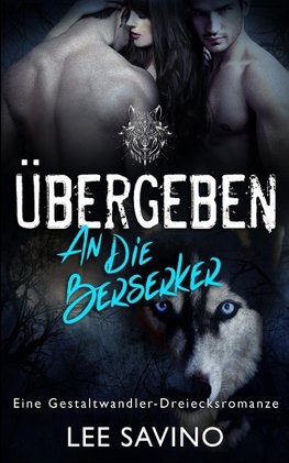 Übergeben an die Berserker