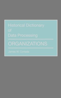 Historical Dictionary of Data Processing