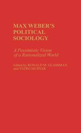 Max Weber's Political Sociology