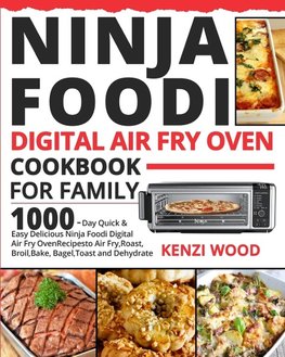 Ninja Foodi Digital Air Fry Oven Cookbook for Family