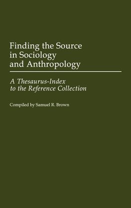 Finding the Source in Sociology and Anthropology