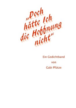 "Doch hätte Ich die Hoffnung nicht"