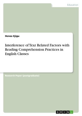 Interference of Text Related Factors with Reading Comprehension Practices in English Classes