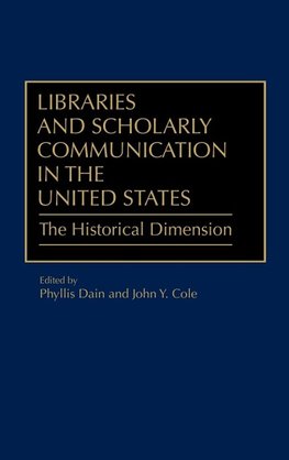 Libraries and Scholarly Communication in the United States